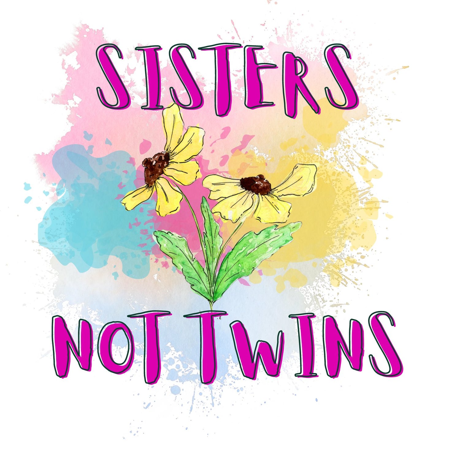 Sisters not Twins!