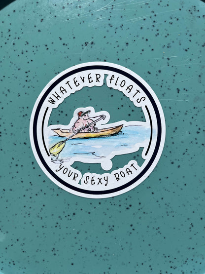 Whatever Floats Your Sexy Boat (Stella) -- Stickers