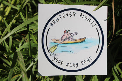 Whatever Floats Your Sexy Boat (Stella) -- Stickers