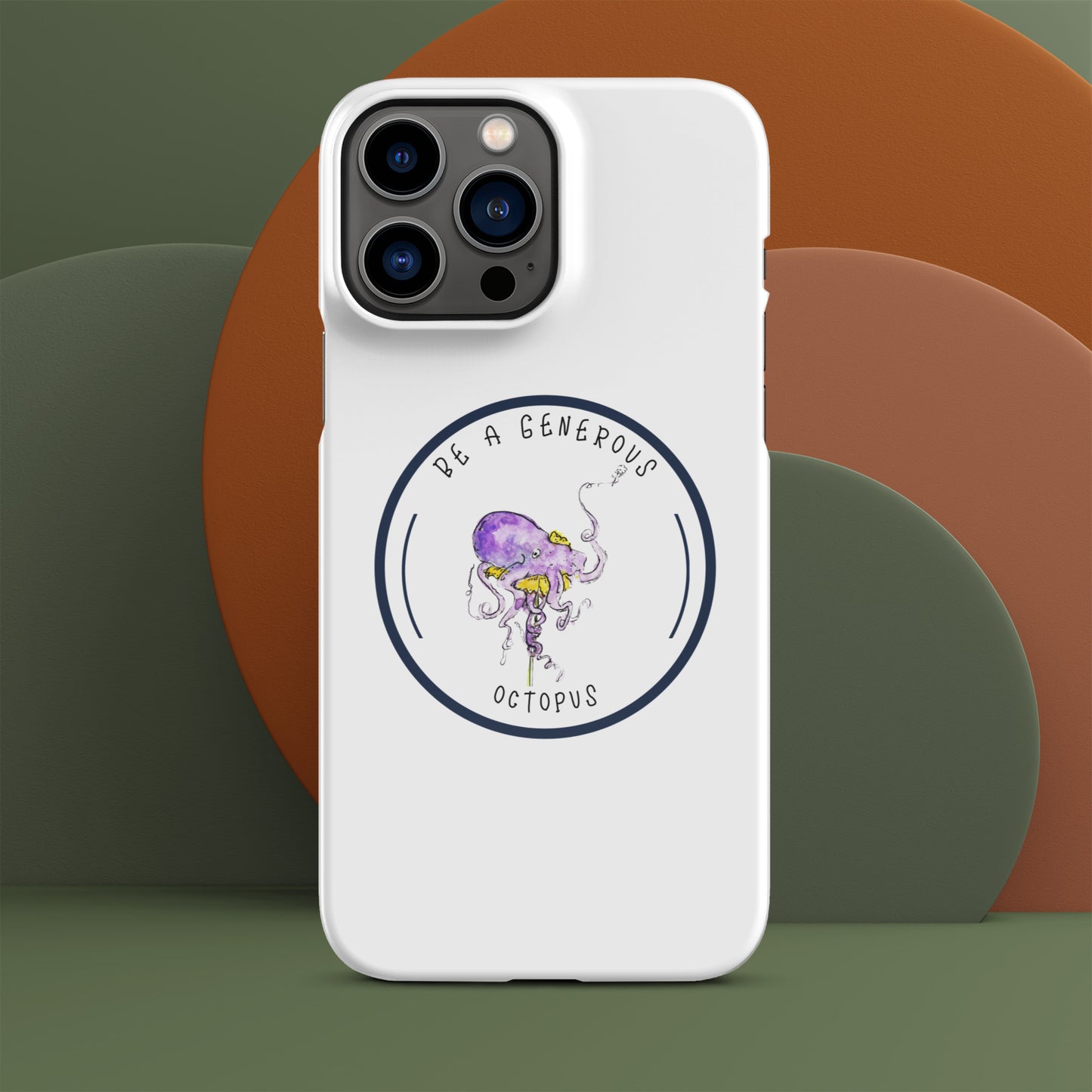 Be A Generous Octopus -- Snap case for iPhone®