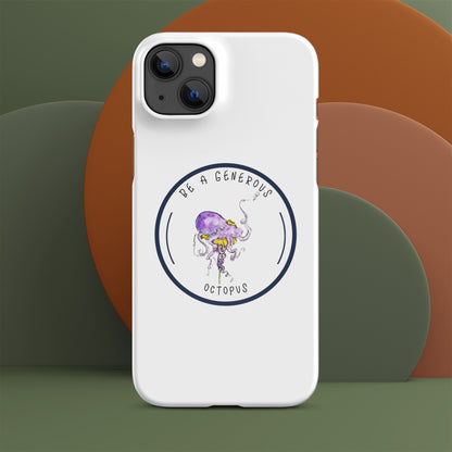 Be A Generous Octopus -- Snap case for iPhone®