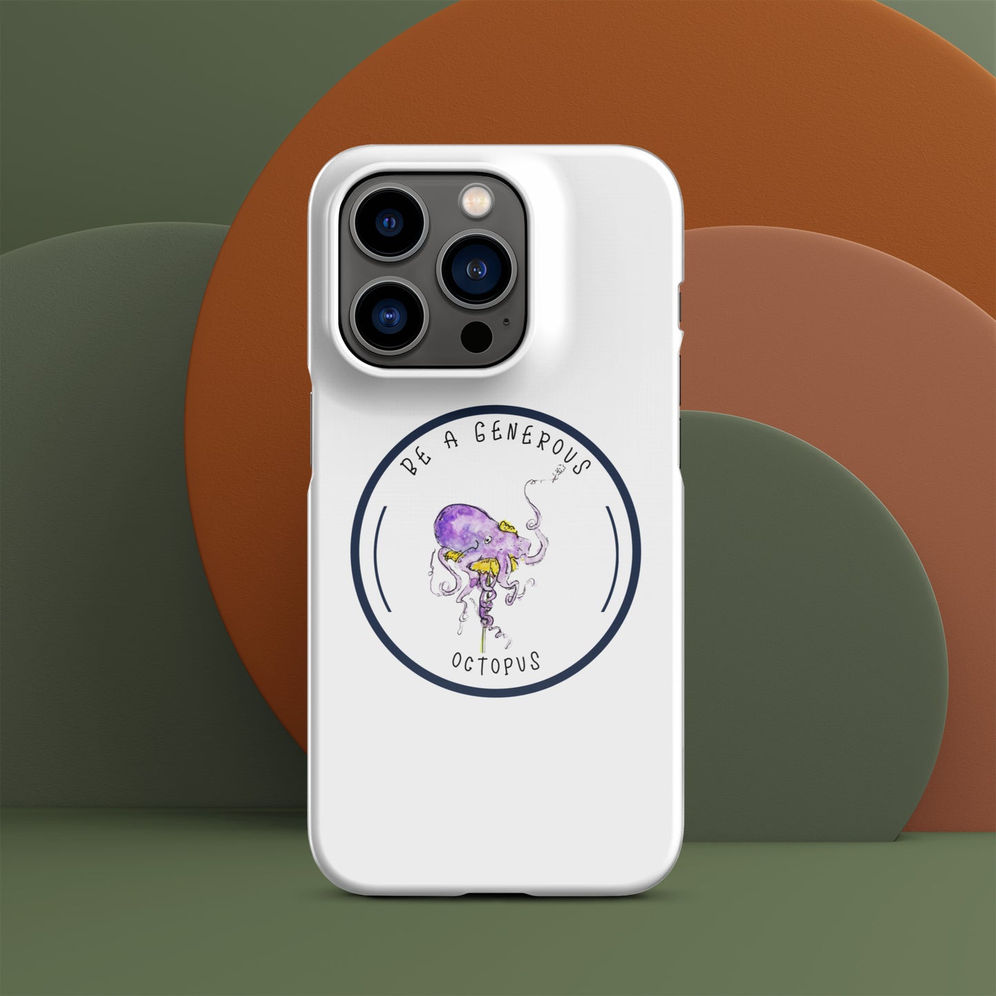 Be A Generous Octopus -- Snap case for iPhone®