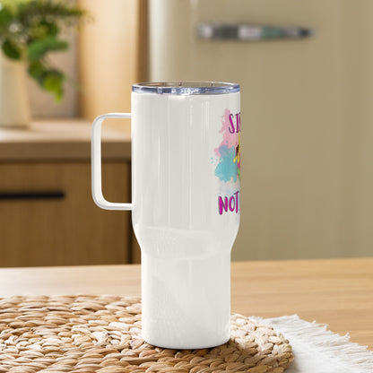 Sisters Not Twins -- Travel Mug w/ Handle