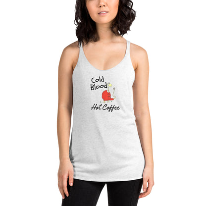 Cold Blood and Hot Coffee - Women's Racerback Tank